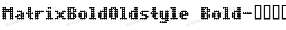 MatrixBoldOldstyle Bold字体转换